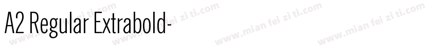 A2 Regular Extrabold字体转换